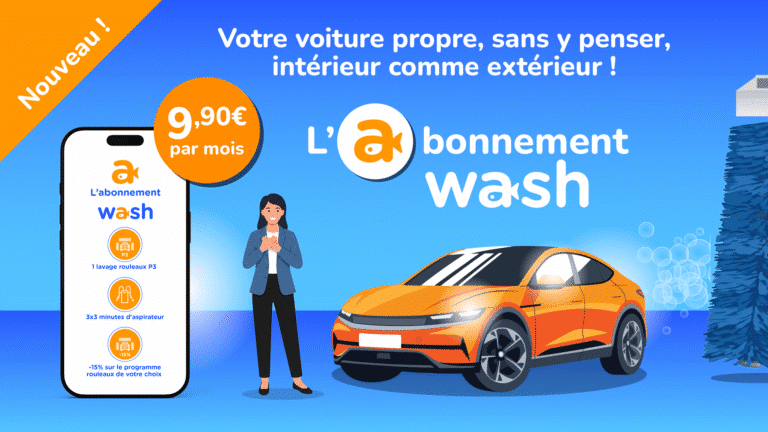 L’abonnement Wash : votre voiture propre, sans y penser, intérieur comme extérieur !